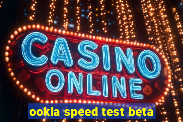 ookla speed test beta